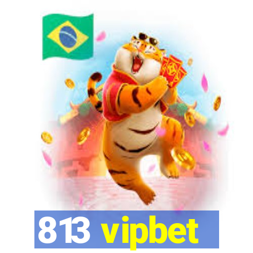 813 vipbet